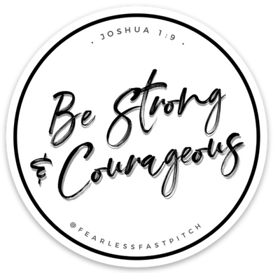 Strong & Courageous Sticker - 3 inch